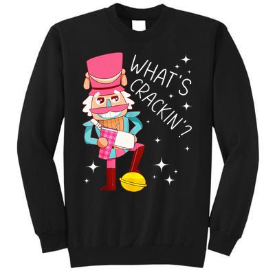 Whats Crackin Christmas Nutcracker Xmas Tall Sweatshirt