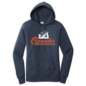 Woodworking Carpenter Carpentry Woodworker Gift Women's Pullover Hoodie