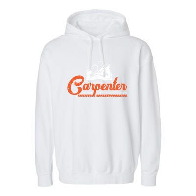 Woodworking Carpenter Carpentry Woodworker Gift Garment-Dyed Fleece Hoodie