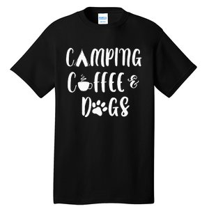 Womens Camping Coffee And Dogs Outdoor Adventure Puppy Lover Tall T-Shirt