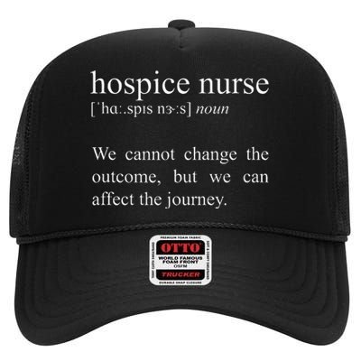 We Cannot Change The Outcome Hospice Nurse Definition High Crown Mesh Back Trucker Hat