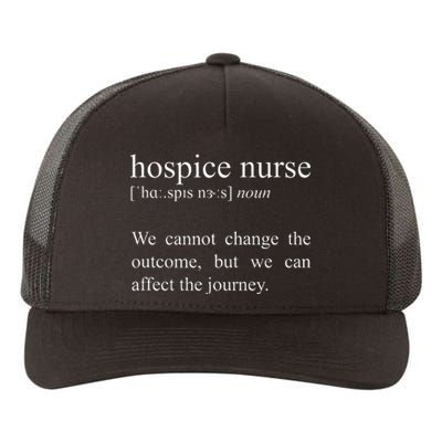 We Cannot Change The Outcome Hospice Nurse Definition Yupoong Adult 5-Panel Trucker Hat