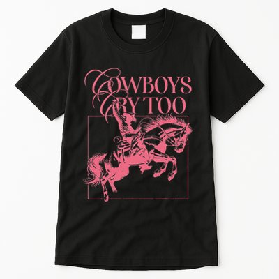 Western Cowgirl Cowboy Aesthetic Cowboys Cry Too Tall T-Shirt