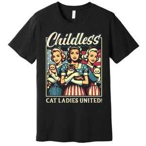 Wo Childless Cat Ladies United Vneck Premium T-Shirt