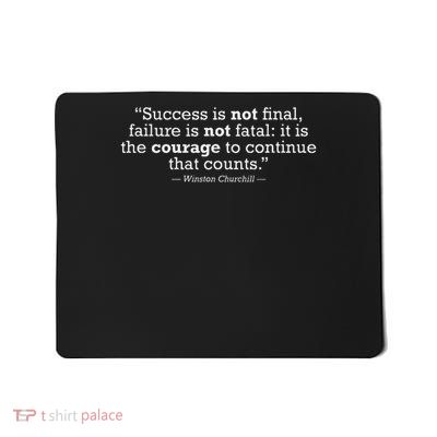 Winston Churchill Courage Success Quote Mousepad