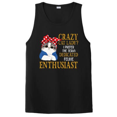 Womens Crazy Cat Lady I Prefer The Term Dedicated Feline Enthusiast PosiCharge Competitor Tank