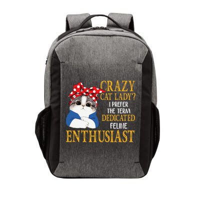 Womens Crazy Cat Lady I Prefer The Term Dedicated Feline Enthusiast Vector Backpack