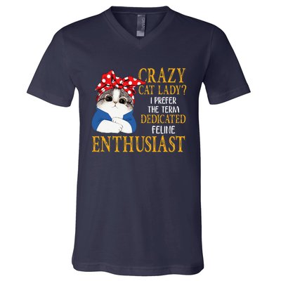 Womens Crazy Cat Lady I Prefer The Term Dedicated Feline Enthusiast V-Neck T-Shirt