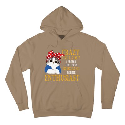 Womens Crazy Cat Lady I Prefer The Term Dedicated Feline Enthusiast Hoodie