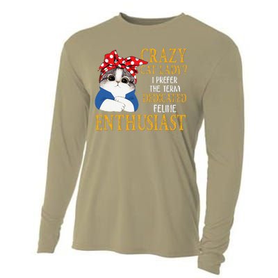 Womens Crazy Cat Lady I Prefer The Term Dedicated Feline Enthusiast Cooling Performance Long Sleeve Crew