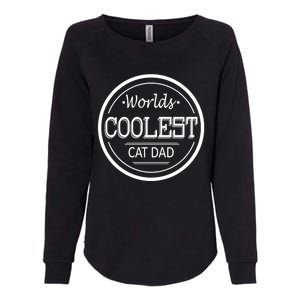 Worlds Coolest Cat Dad Great Gift Womens California Wash Sweatshirt