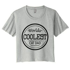 Worlds Coolest Cat Dad Great Gift Women's Crop Top Tee