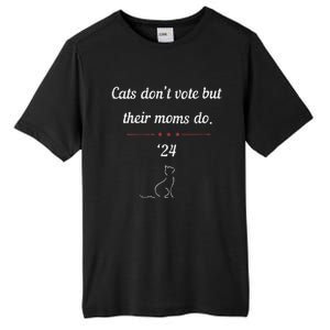 Women Cats Dont Vote But Their Moms Do President 2024 Election Gift Tall Fusion ChromaSoft Performance T-Shirt