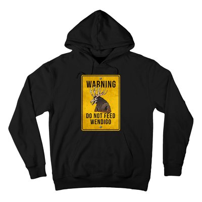 Wendigo Cryptid Do Not Feed Wendigo Warning Sign Hoodie