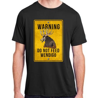 Wendigo Cryptid Do Not Feed Wendigo Warning Sign Adult ChromaSoft Performance T-Shirt