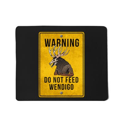 Wendigo Cryptid Do Not Feed Wendigo Warning Sign Mousepad