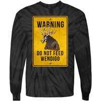 Wendigo Cryptid Do Not Feed Wendigo Warning Sign Tie-Dye Long Sleeve Shirt