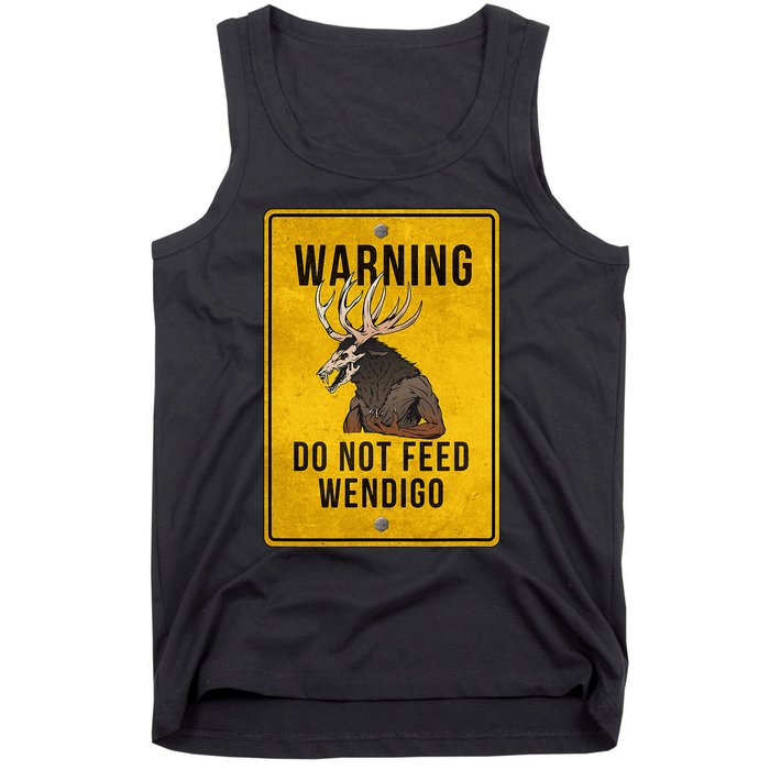 Wendigo Cryptid Do Not Feed Wendigo Warning Sign Tank Top