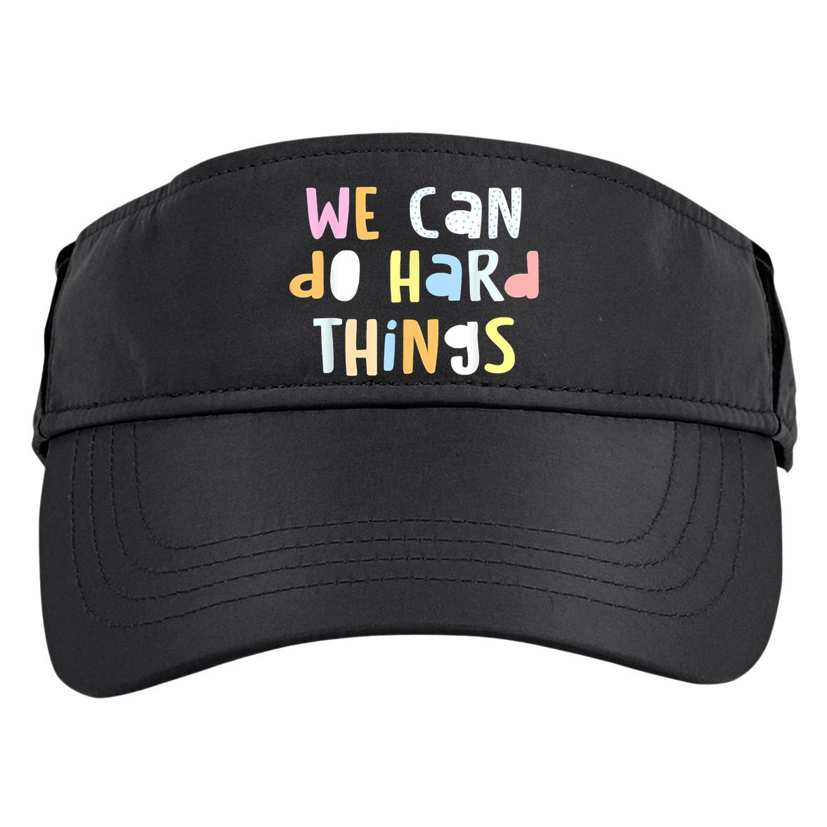 We Can Do Hard Things Teacher Back To School Adult Drive Performance Visor