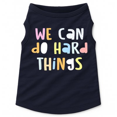 We Can Do Hard Things Teacher Back To School Doggie Tank
