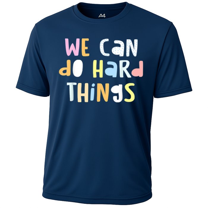 We Can Do Hard Things Teacher Back To School Cooling Performance Crew T-Shirt