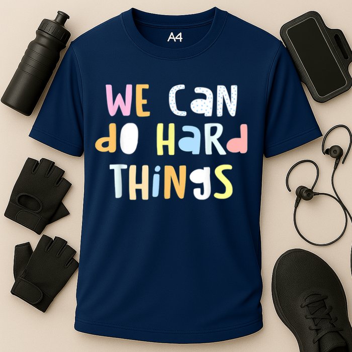 We Can Do Hard Things Teacher Back To School Cooling Performance Crew T-Shirt