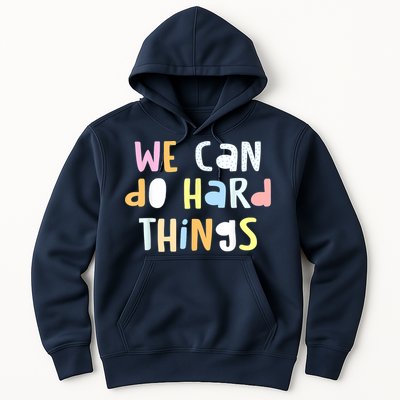 We Can Do Hard Things Teacher Back To School Hoodie