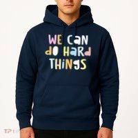 We Can Do Hard Things Teacher Back To School Hoodie