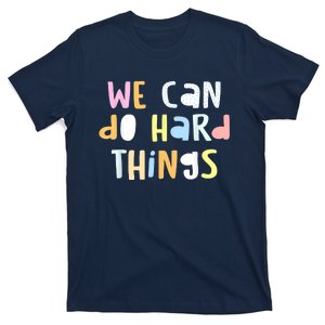 We Can Do Hard Things Teacher Back To School T-Shirt