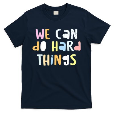 We Can Do Hard Things Teacher Back To School T-Shirt