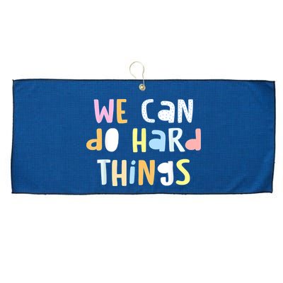We Can Do Hard Things Teacher Back To School Large Microfiber Waffle Golf Towel