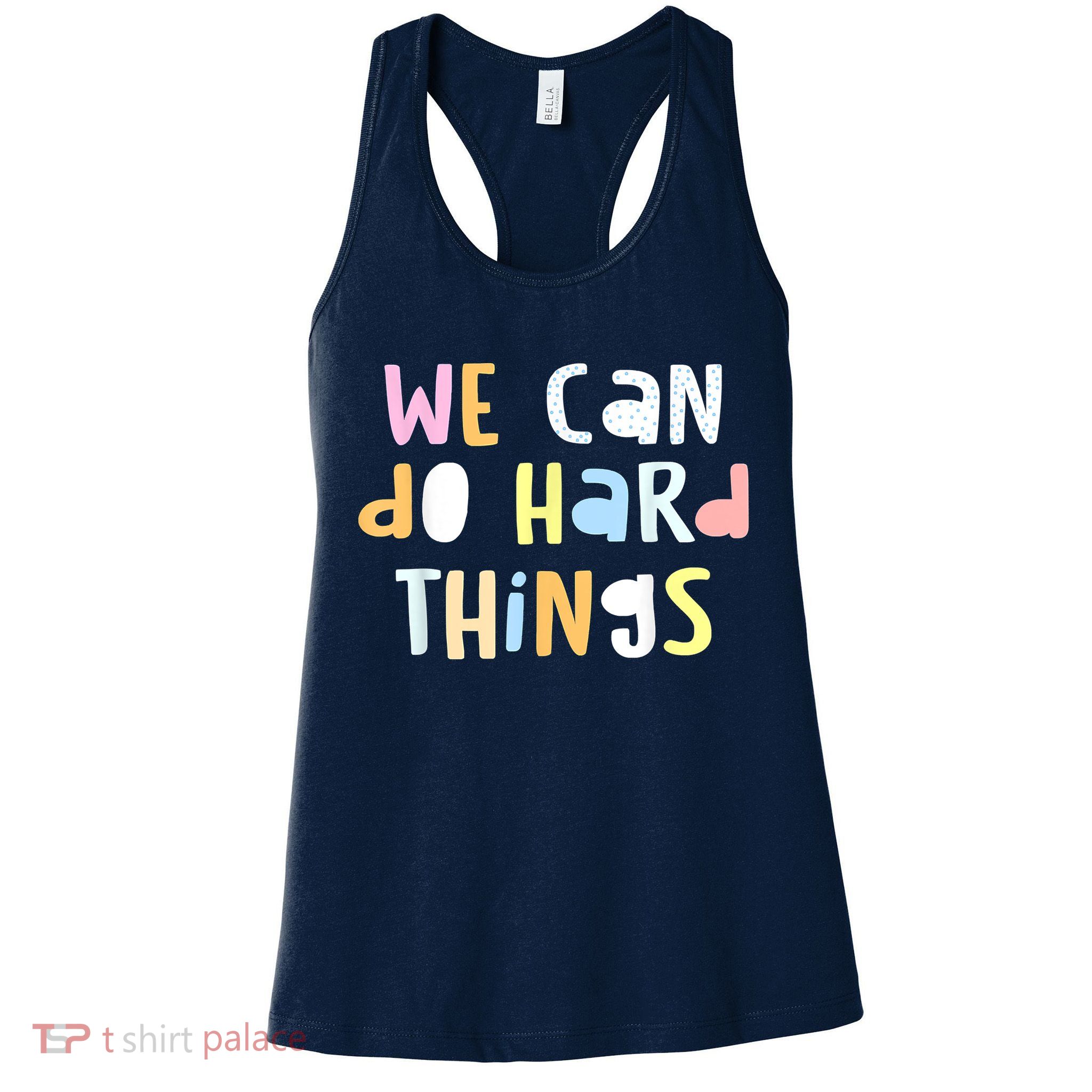 We Can Do Hard Things Teacher Back To School Womens Tank Top
