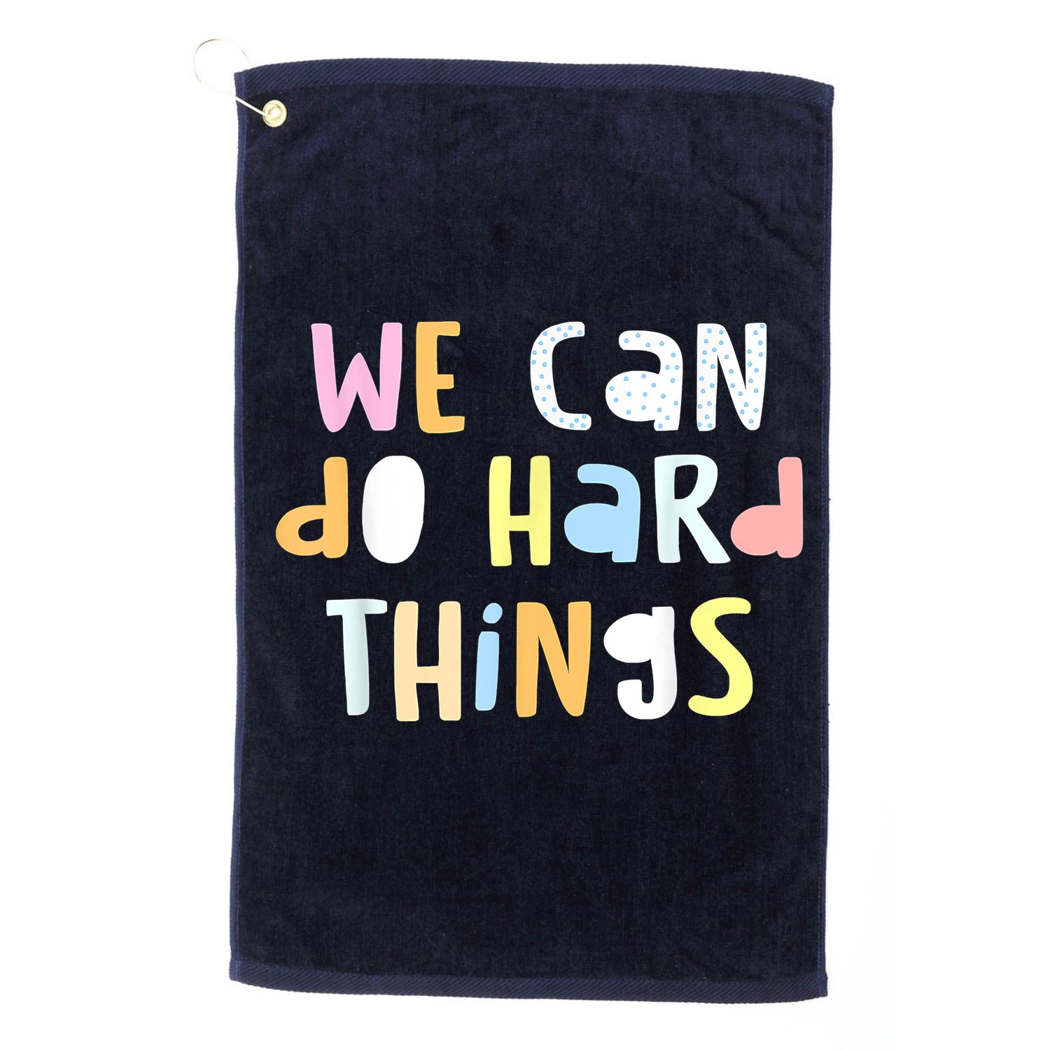 We Can Do Hard Things Teacher Back To School Golf Towel