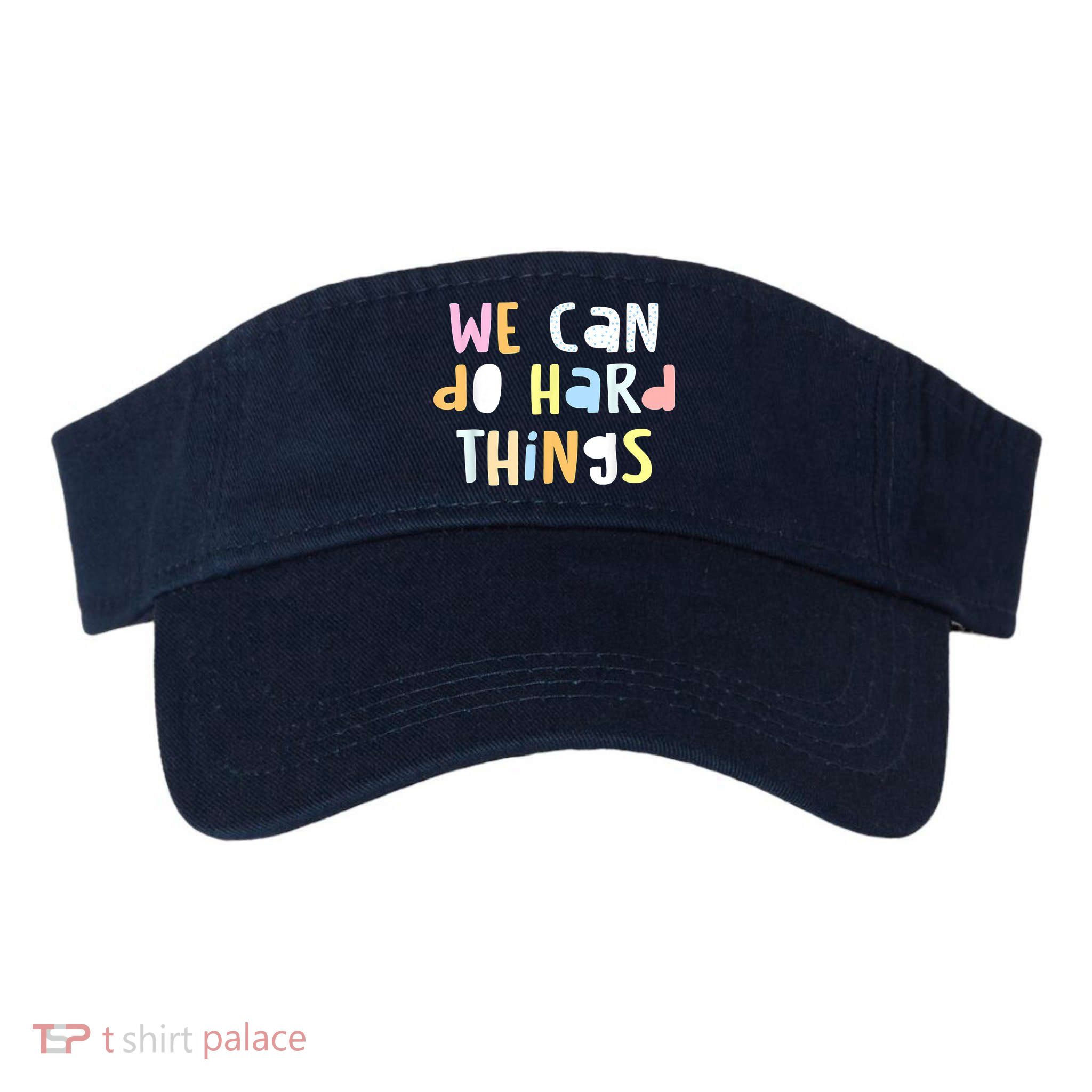 We Can Do Hard Things Teacher Back To School Visor