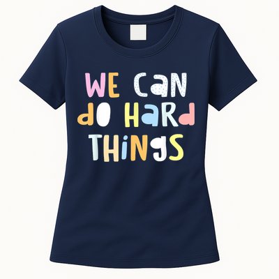 We Can Do Hard Things Teacher Back To School Womens T-Shirt