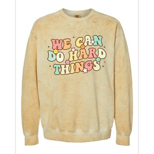 We Can Do Hard Things Teacher Back To School Teacher Student Colorblast Crewneck Sweatshirt