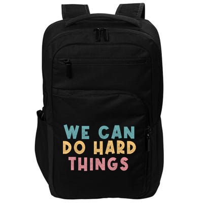 We Can Do Hard Things Motivational Teacher Impact Tech Backpack
