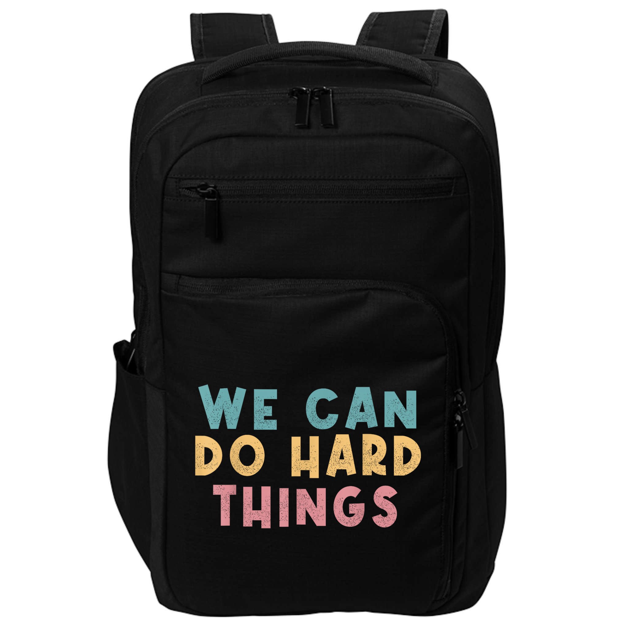 We Can Do Hard Things Motivational Teacher Impact Tech Backpack