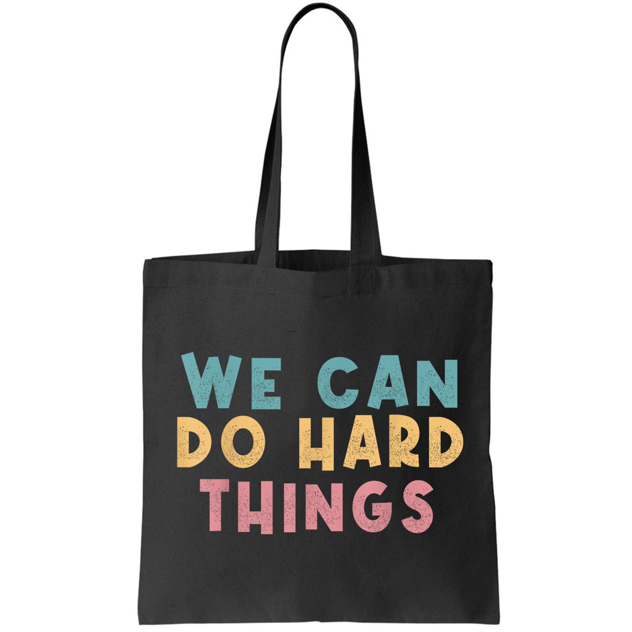 We Can Do Hard Things Motivational Teacher Bag