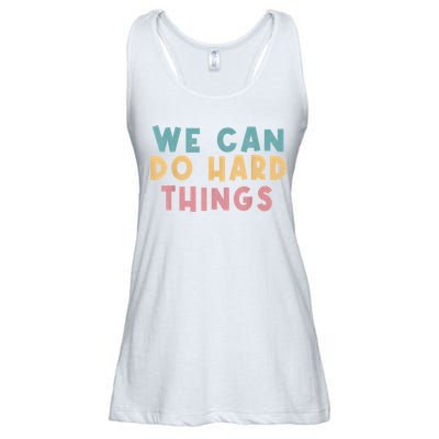 We Can Do Hard Things Motivational Teacher Ladies Essential Flowy Tank