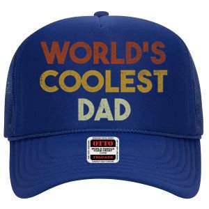 Worlds Coolest Dad Retro Fathers Day Gift High Crown Mesh Back Trucker Hat