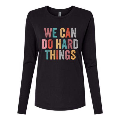 We Can Do Hard Things Retro Vintage Motivational Quote Womens Cotton Relaxed Long Sleeve T-Shirt