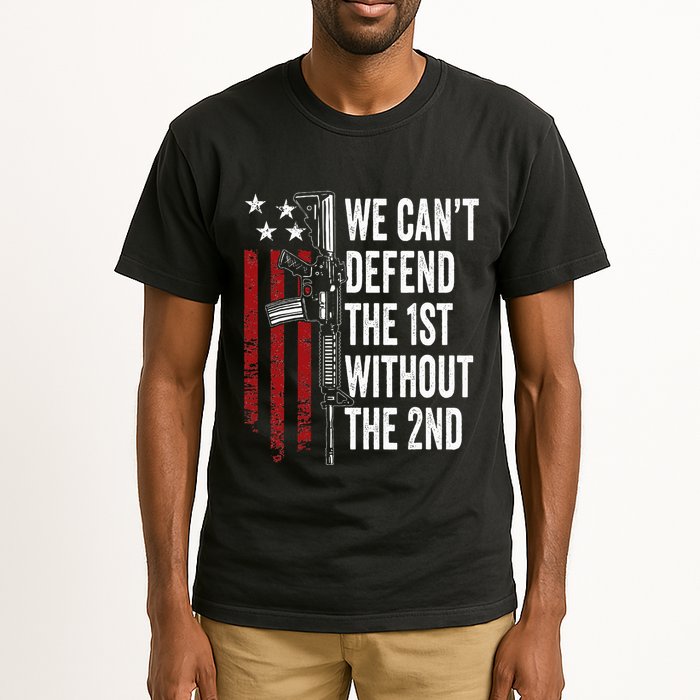 We CanT Defend The 1st Without The 2nd Amendment Tall T-Shirt