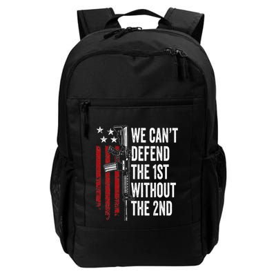 We CanT Defend The 1st Without The 2nd Amendment Backpack