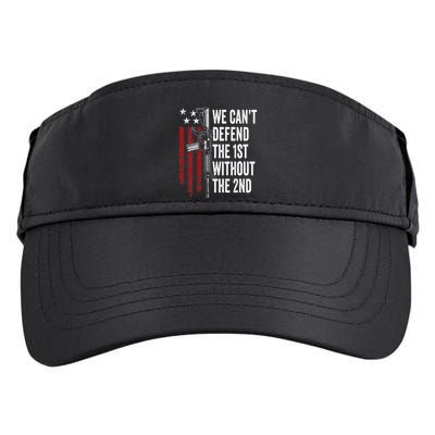 We CanT Defend The 1st Without The 2nd Amendment Adult Drive Performance Visor