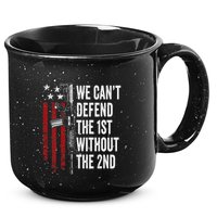 We CanT Defend The 1st Without The 2nd Amendment 15oz Campfire Ceramic Mug