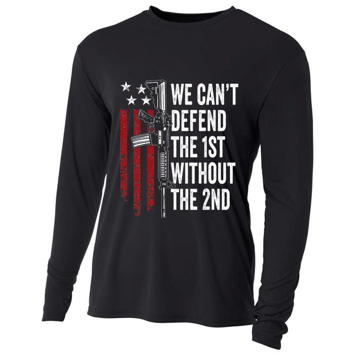 We CanT Defend The 1st Without The 2nd Amendment Cooling Performance Long Sleeve Crew