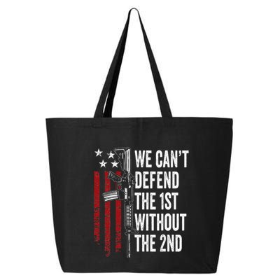 We CanT Defend The 1st Without The 2nd Amendment 25L Jumbo Tote