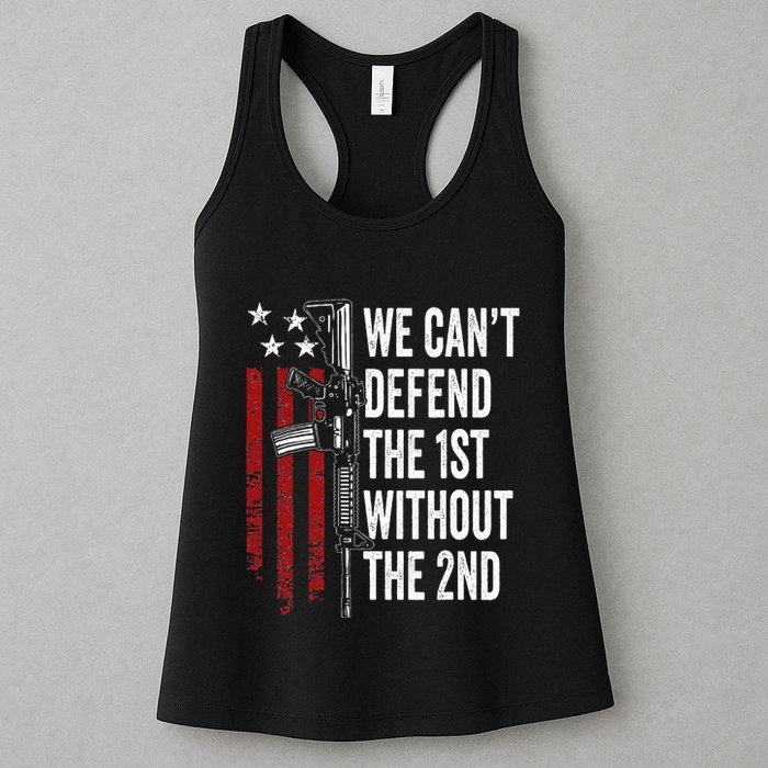 We CanT Defend The 1st Without The 2nd Amendment Womens Tank Top