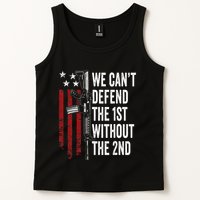 We CanT Defend The 1st Without The 2nd Amendment Tank Top